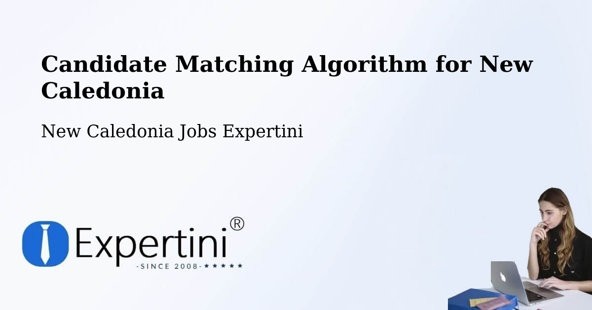 Candidate Matching Algorithm Overview – Watahu - New Caledonia Jobs Expertini