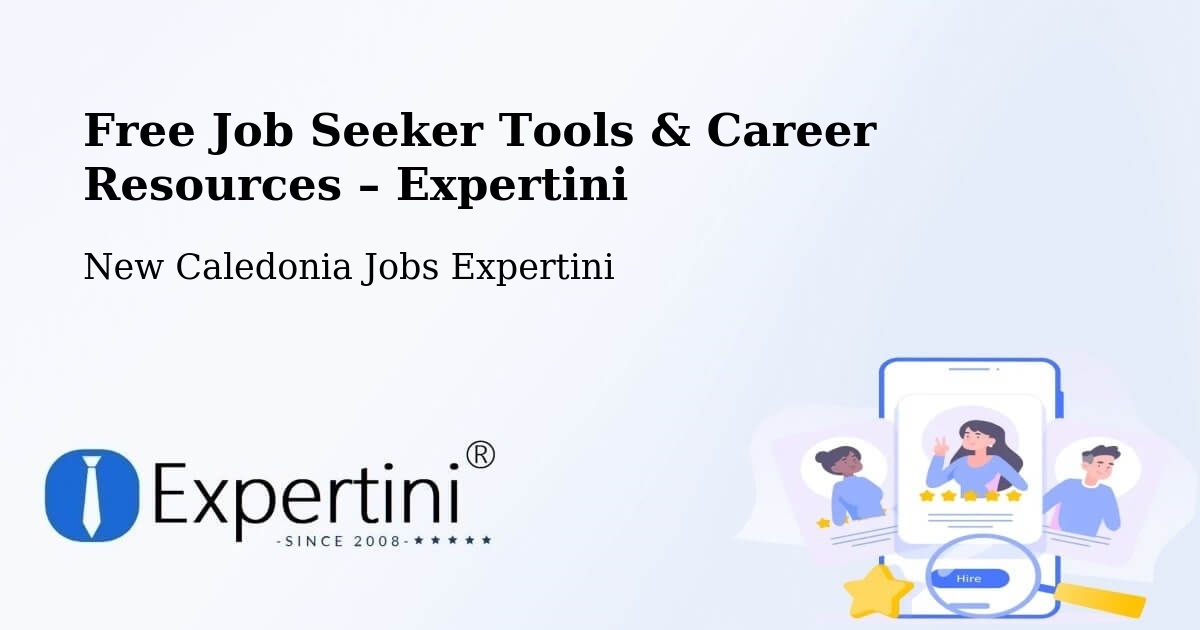 Free Job Seeker Tools & Career Resources – Watahu - Watahu, New Caledonia Jobs Expertini