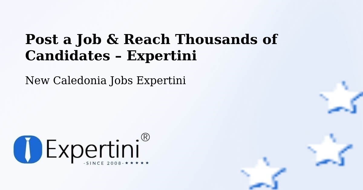 Post a Job in Watahu – Hire the Right Talent - Watahu, New Caledonia Jobs Expertini