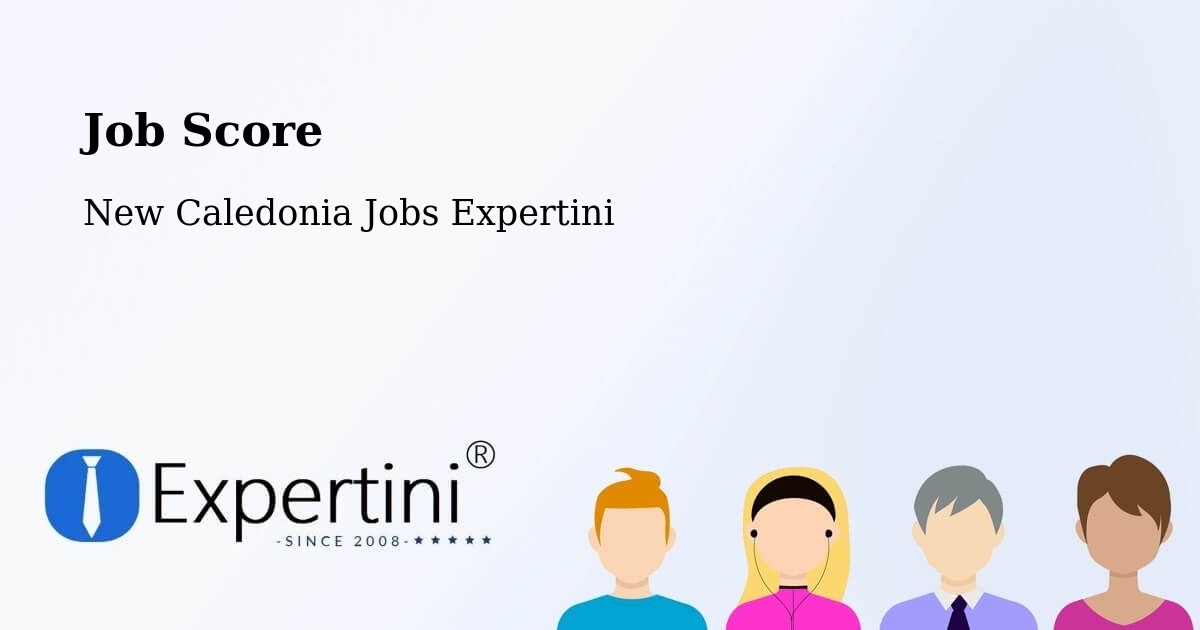 Job Score & Job Description Score Tool – Watahu - New Caledonia Jobs Expertini